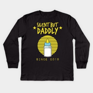 Silent but daddly since 2019 Kids Long Sleeve T-Shirt